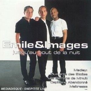 EMILE ET IMAGES - JUSQU'AU BOUT DE LA NUIT 