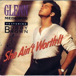 GLENN MEDEIROS - SHE AIN'T WORTH IT (AVEC BOBBY BROWN)