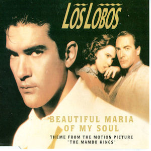 LOS LOBOS - BEAUTIFUL MARIA OF MY SOUL