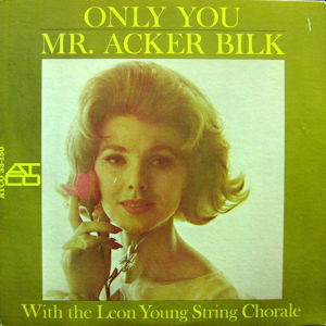 ACKER BILK - ONLY YOU