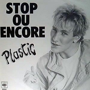 PLASTIC BERTRAND - STOP OU ENCORE