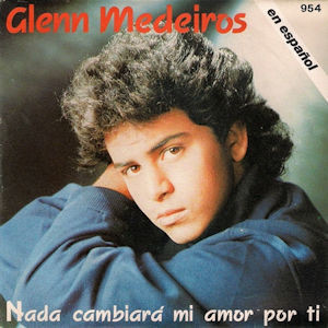GLENN MEDEIROS - NADA CAMBIAR MI AMOR POR TI