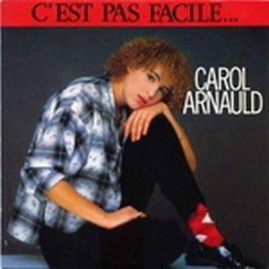 Carol Arnauld - J'ai Grandi Trop Vite Carol Arnauld - J'ai Grandi Trop Vite