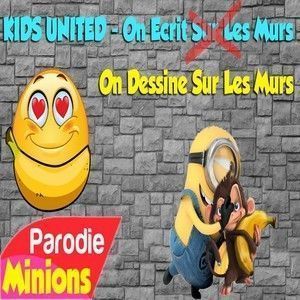 LES MINIONS - ON DESSINE SUR LES MURS